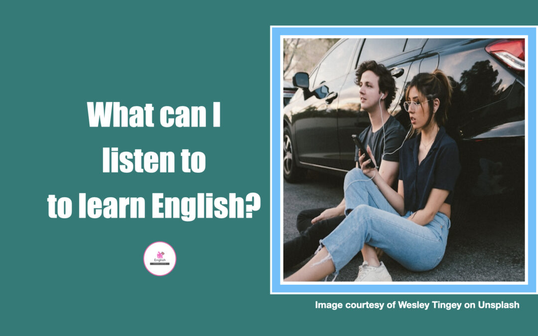 What’s the best thing to listen to?