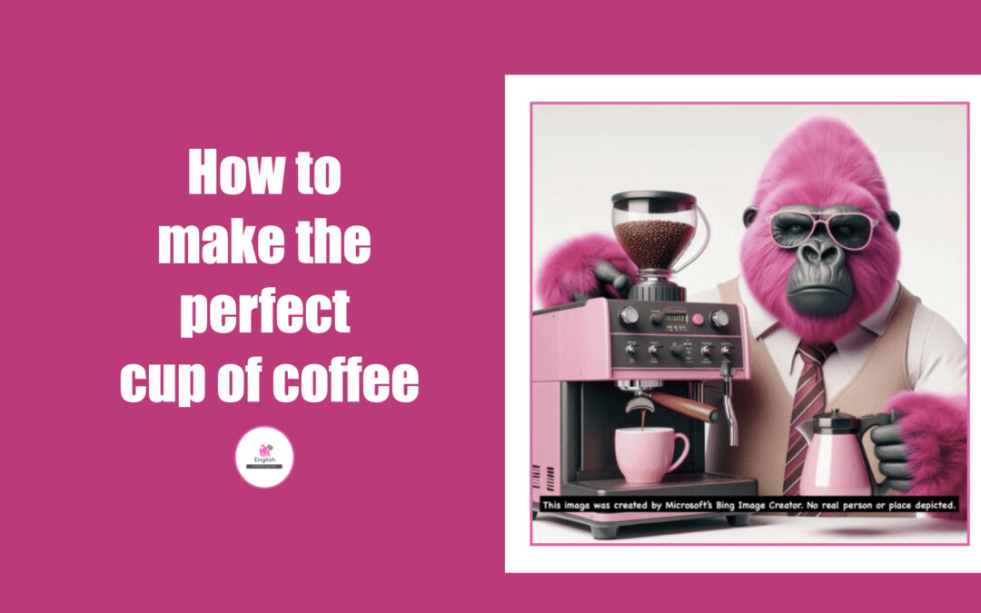 Making the perfect cup of coffee