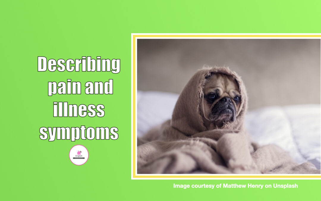 Describing pain and symptoms