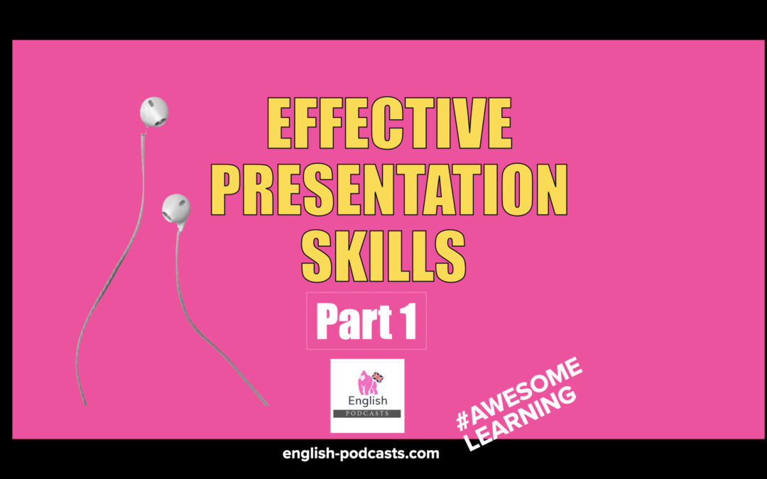 Effective Presentation Skills Ep 1