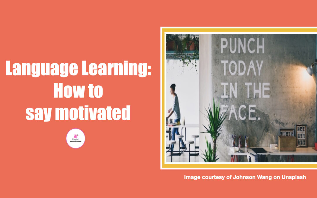Learning: Staying motivated