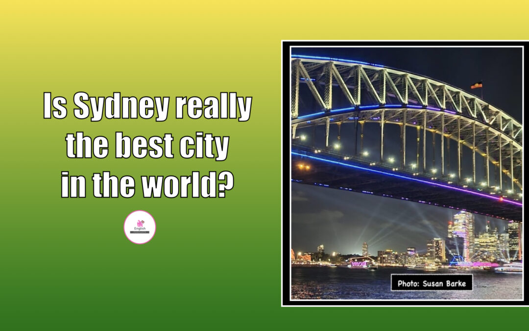 Living in Sydney; is it all good?