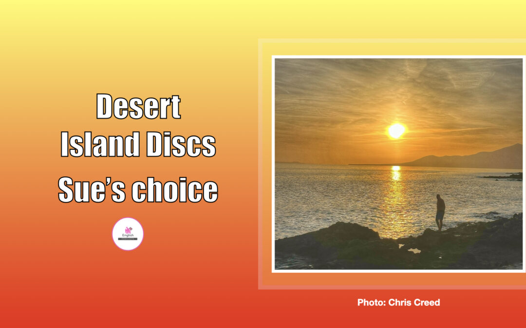 Desert Island Discs Sue’s choice
