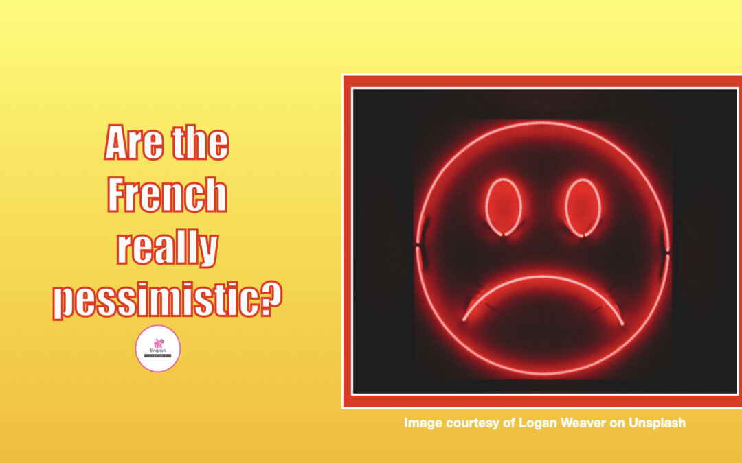 So, are the French pessimistic?