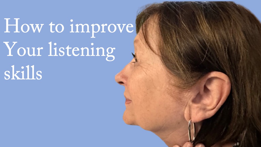 How to Improve your Listening skills naturally How to Improve your Listening skills naturally